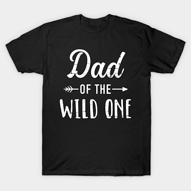 Dad of the wild one daughter matching family gift T-Shirt by Designzz